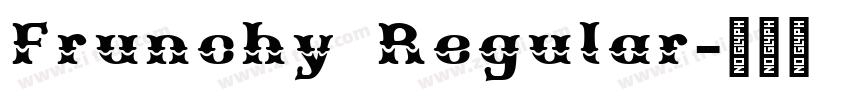 Frunchy Regular字体转换 Frunchy Regular字体转换